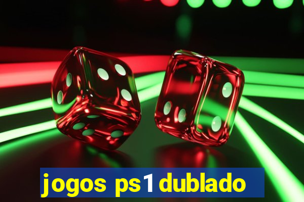 jogos ps1 dublado